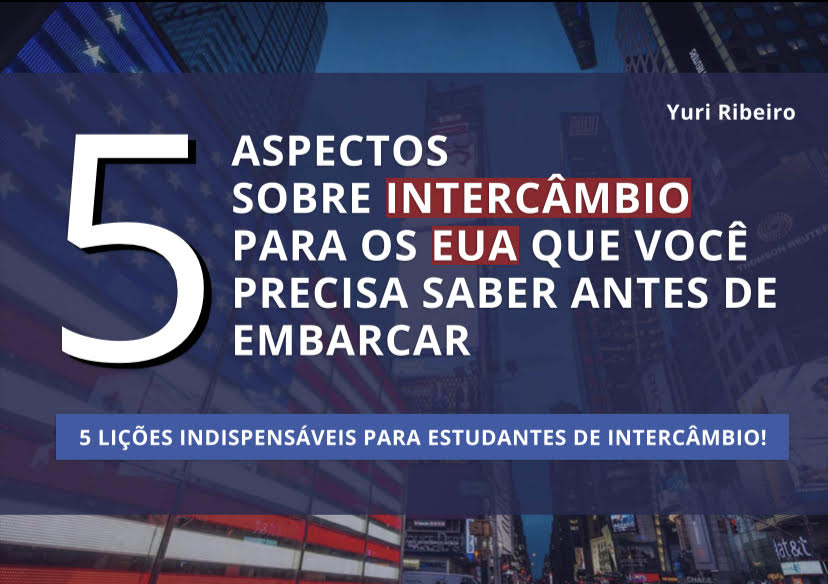 5 Aspectos Sobre Intercâmbio Para Os EUA Que Você Precisa Saber Ant...