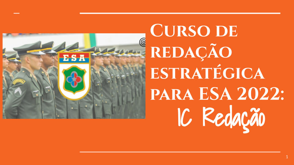 Curso de redação estratégica para ESA 2022:  IC Redação