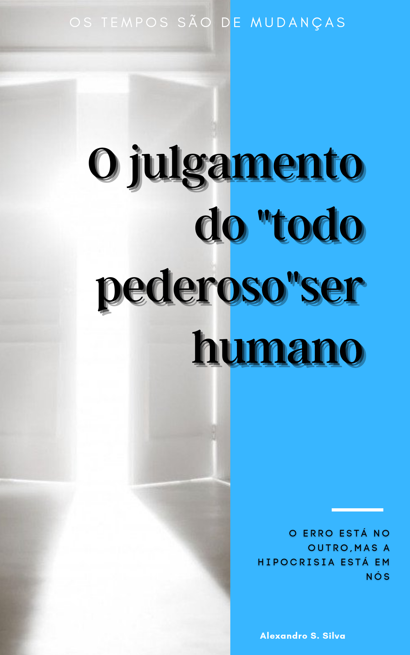 Imagem de capa para o Ebook O julgamento do "todo poderoso" ser humanono