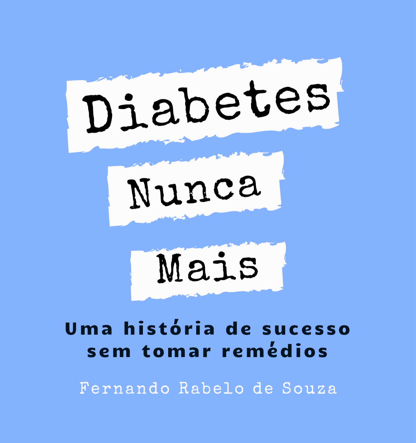 Diabetes nunca mais