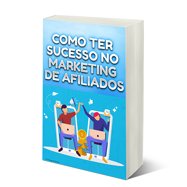 COMO TER SUCESSO NO MARKETING DE AFILIADOS - Thiago de Almeida | Ho...