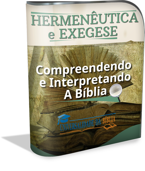Hermenêutica e Exegese | Compreendendo e Interpretando a Bíblia ...