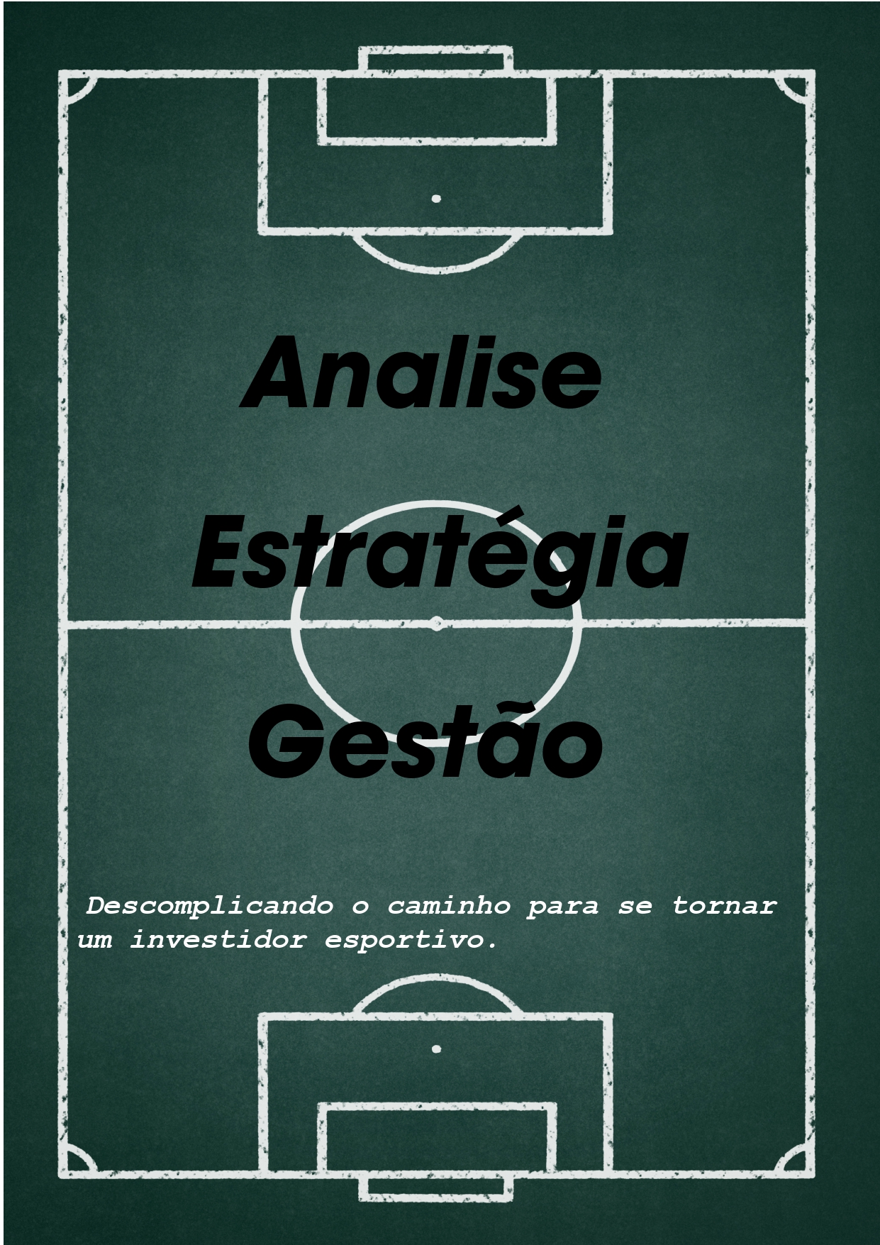 Analise, gestão e estratégia. +mentoria individualizada.