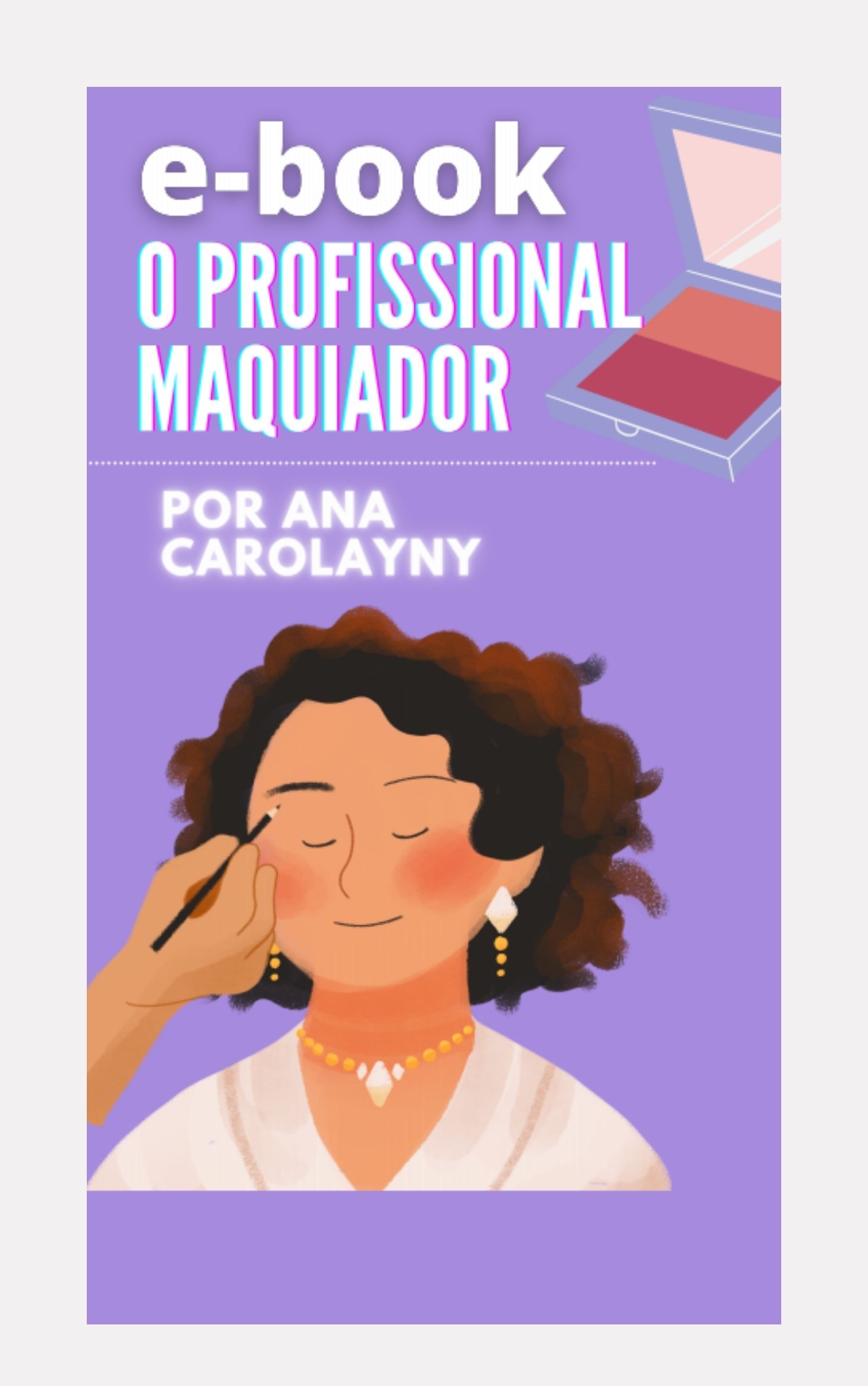 O Profissional Maquiador - Iniciante