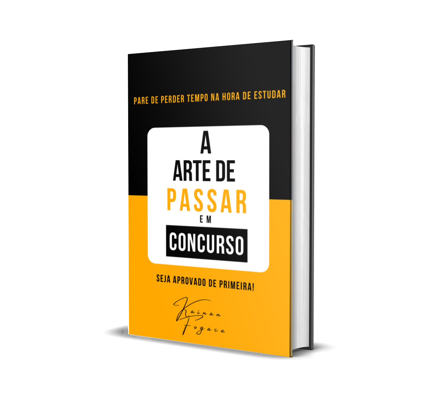 Imagem de capa para o Ebook A Arte de Passar em Concurso - Kainan Fogaça