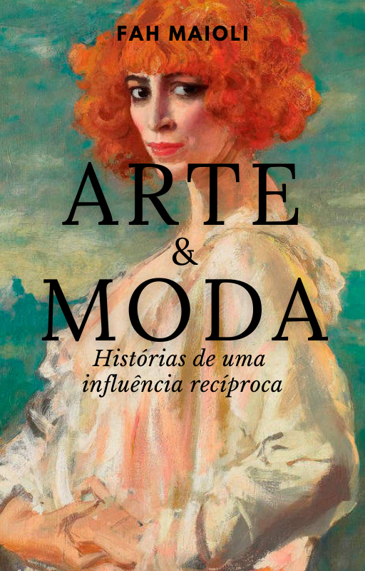 Imagem de capa para o Ebook Arte e Moda: Histórias de uma  influência reciproca 