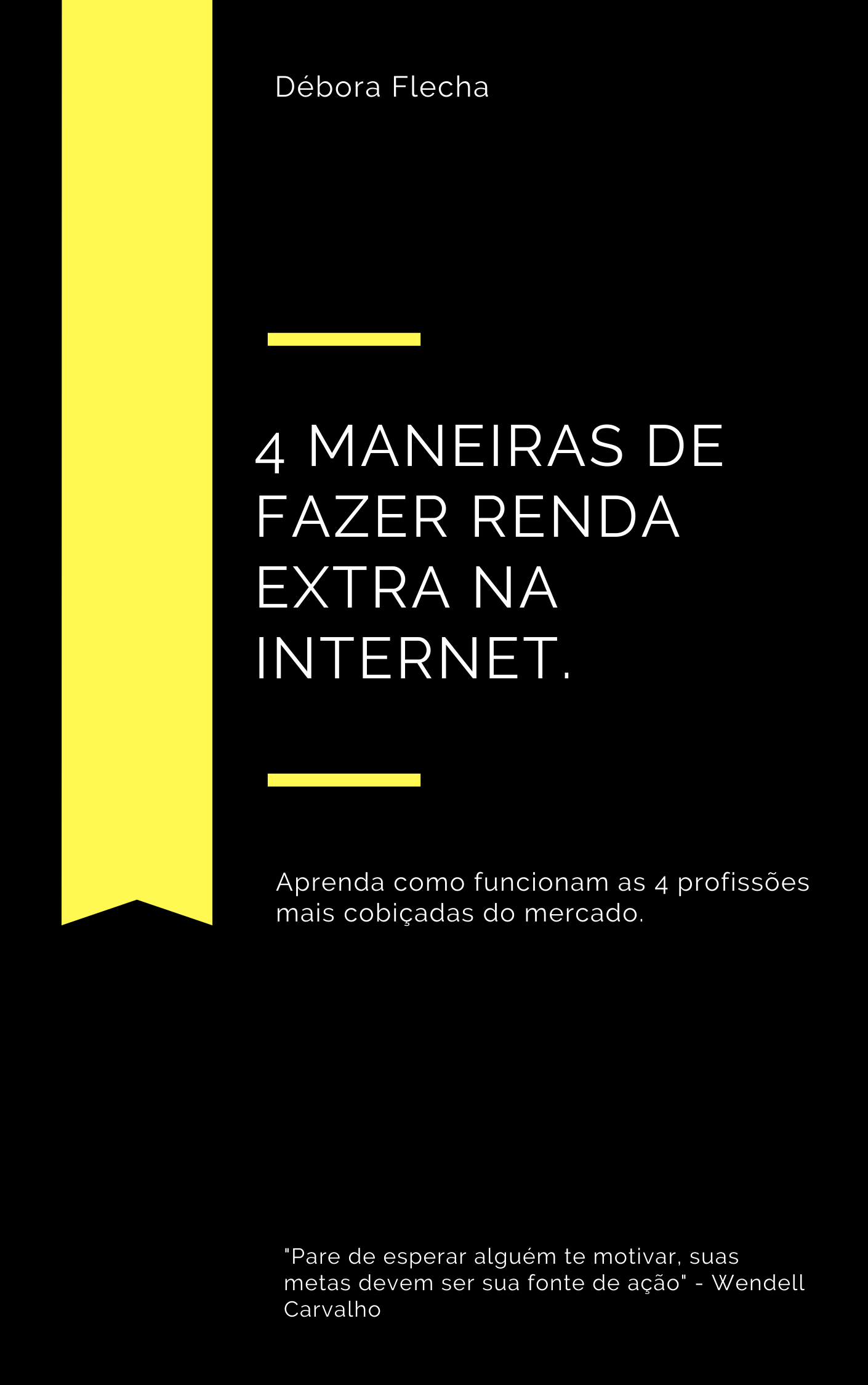 4 MANEIRAS DE FAZER RENDA EXTRA NA INTERNET - Debora Flecha | Hotmart