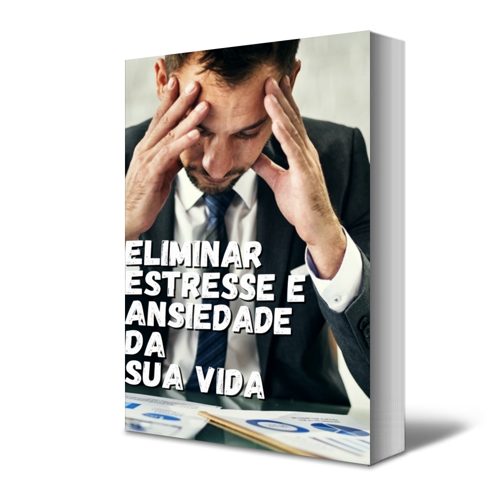 Como Eliminar o Estresse e a Ansiedade da sua Vida - Fabrika de Cur...