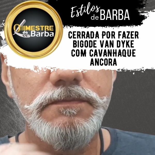 BARBA CERRADA com bigode Van Dyke e Cavanhaque Ancora - BRAGA DIGIT...