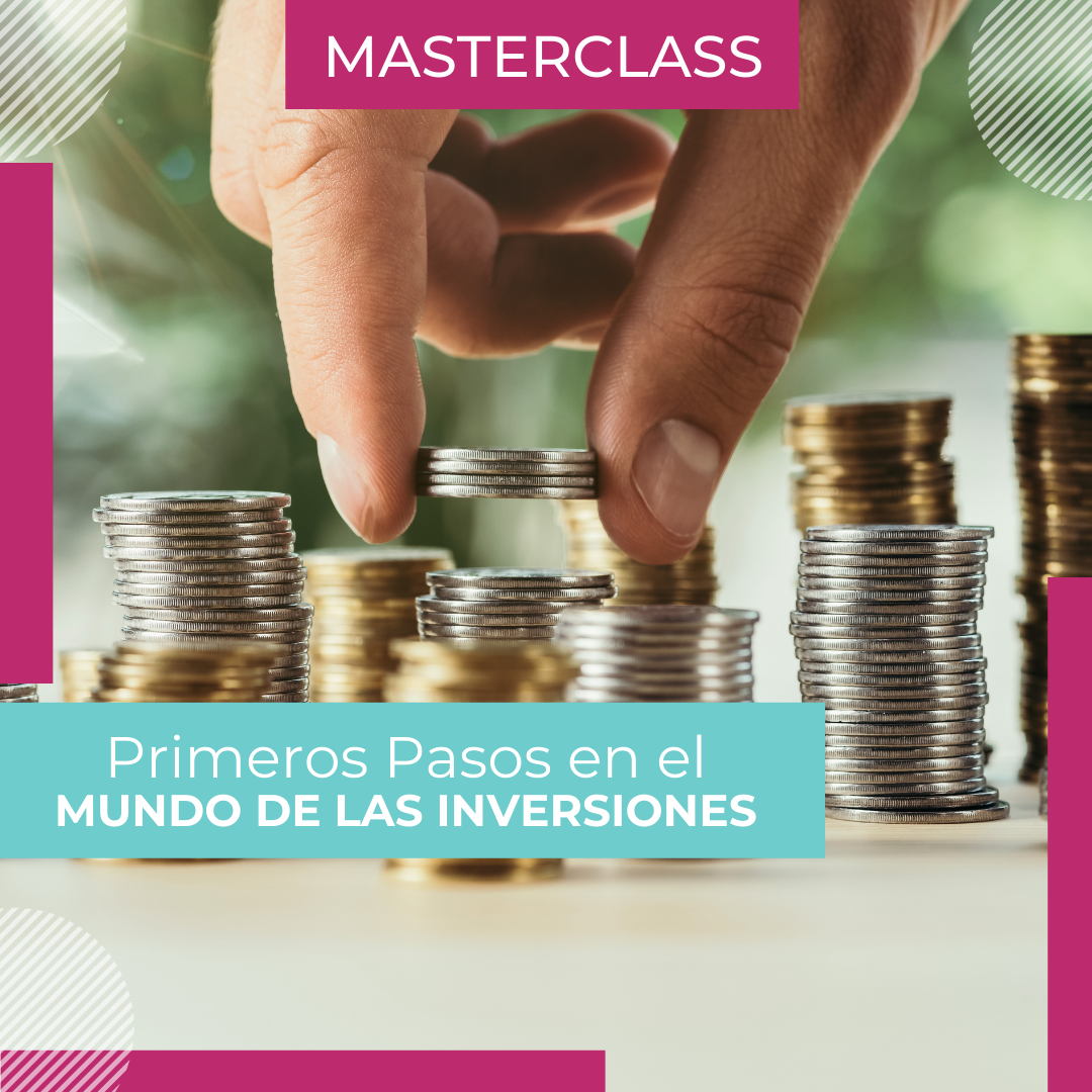 MasterClass "Primeros Pasos en el Mundo de las Inversiones" - IdeClas ...