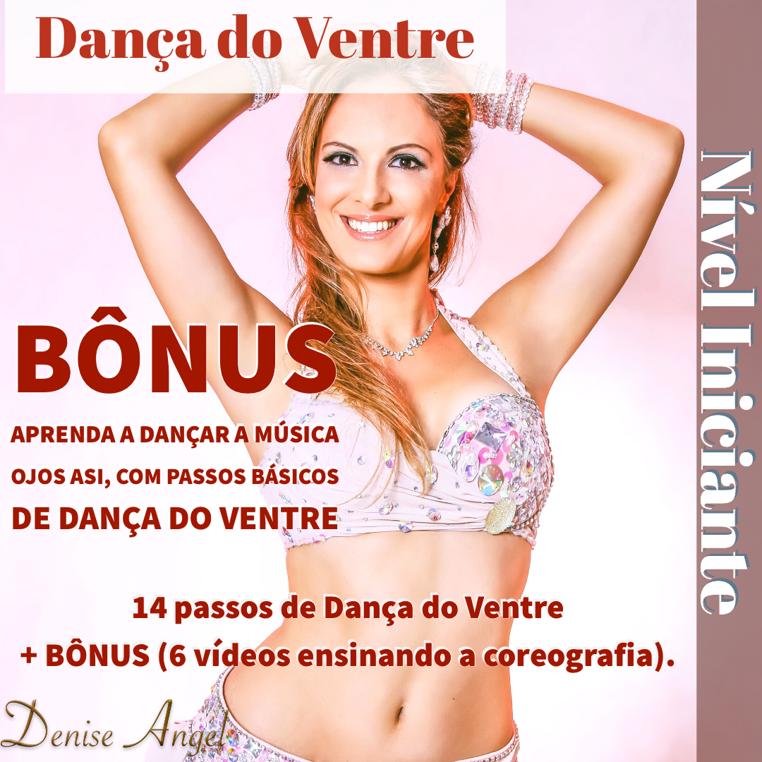 Dança do Ventre - VideoAulas + Bônus = Coreografia Ojos Así