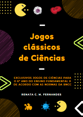 JOGOS CLÁSSICOS DE CIÊNCIAS 6º ANO - Renata Fernandes | Hotmart