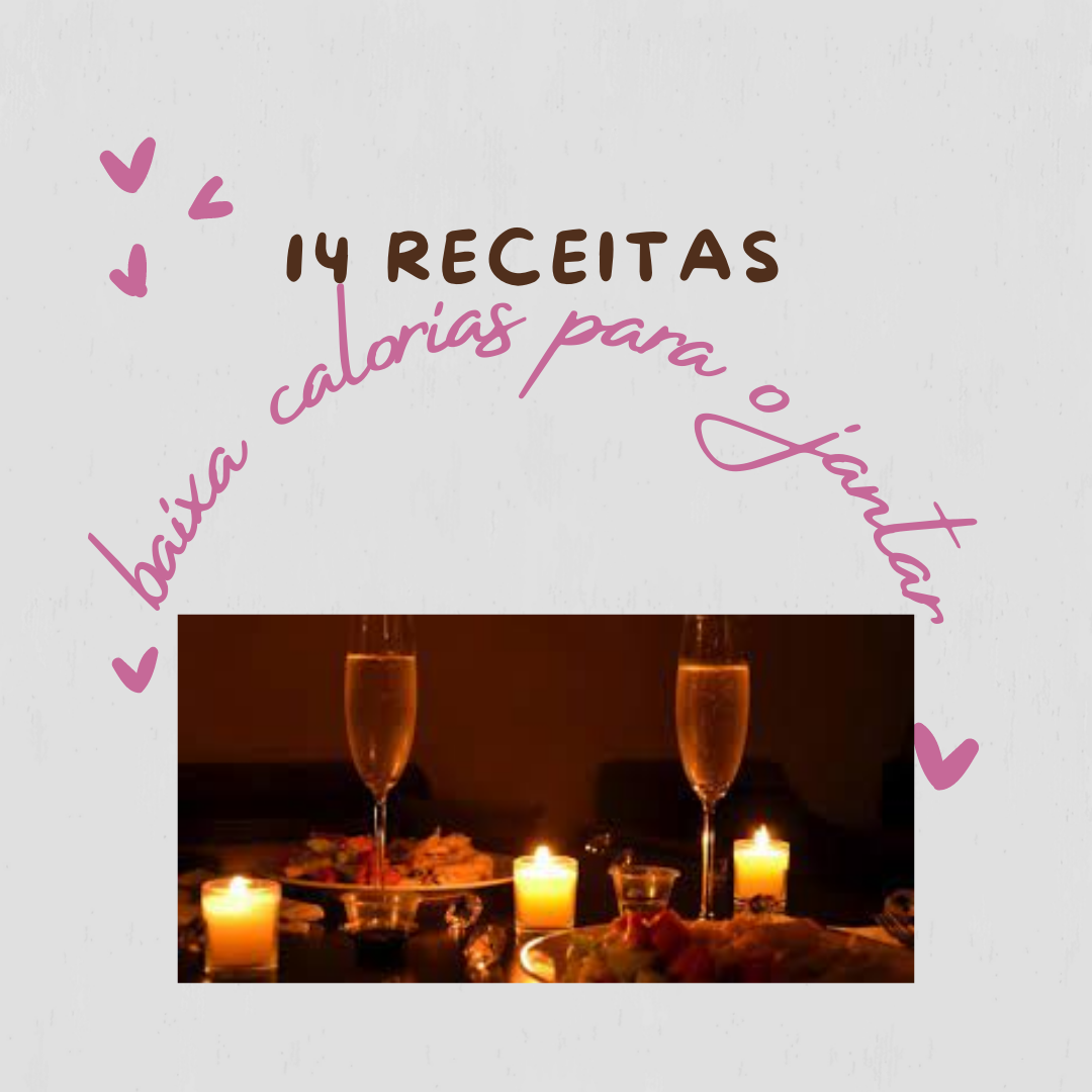 14 receitas com baixa calorias para o jantar