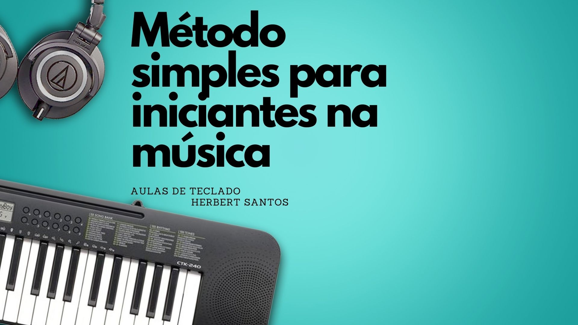 Método Simples para iniciantes na música - aulas de teclado