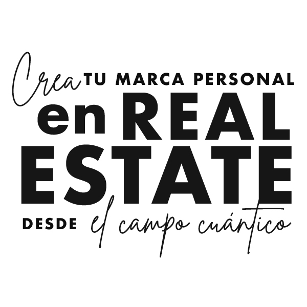 Crea tu marca personal en Real Estate desde el campo cuántico Natalia