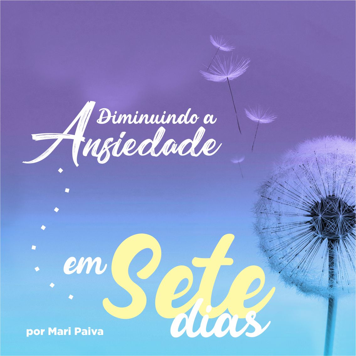 Diminuindo a ansiedade em 7 dias - Marina Paiva Rodrigues | Hotmart