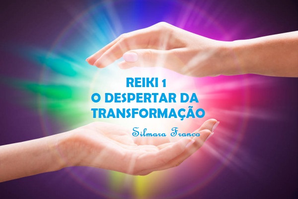 Reiki Usui nível 1 - O Despertar da Transformação