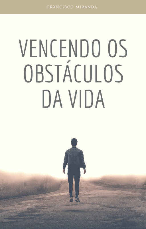 Vencendo Os Obst culos Da Vida Francisco Miranda Hotmart