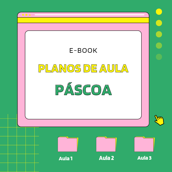 PÁSCOA - IDEIAS DE PLANOS DE AULA