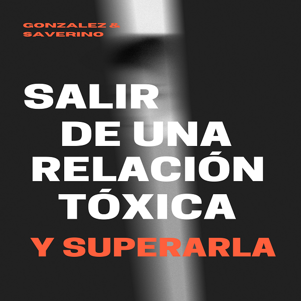 Imagen de portada para Ebook SALIR DE UNA RELACIÓN TÓXICA Y SUPERARLA