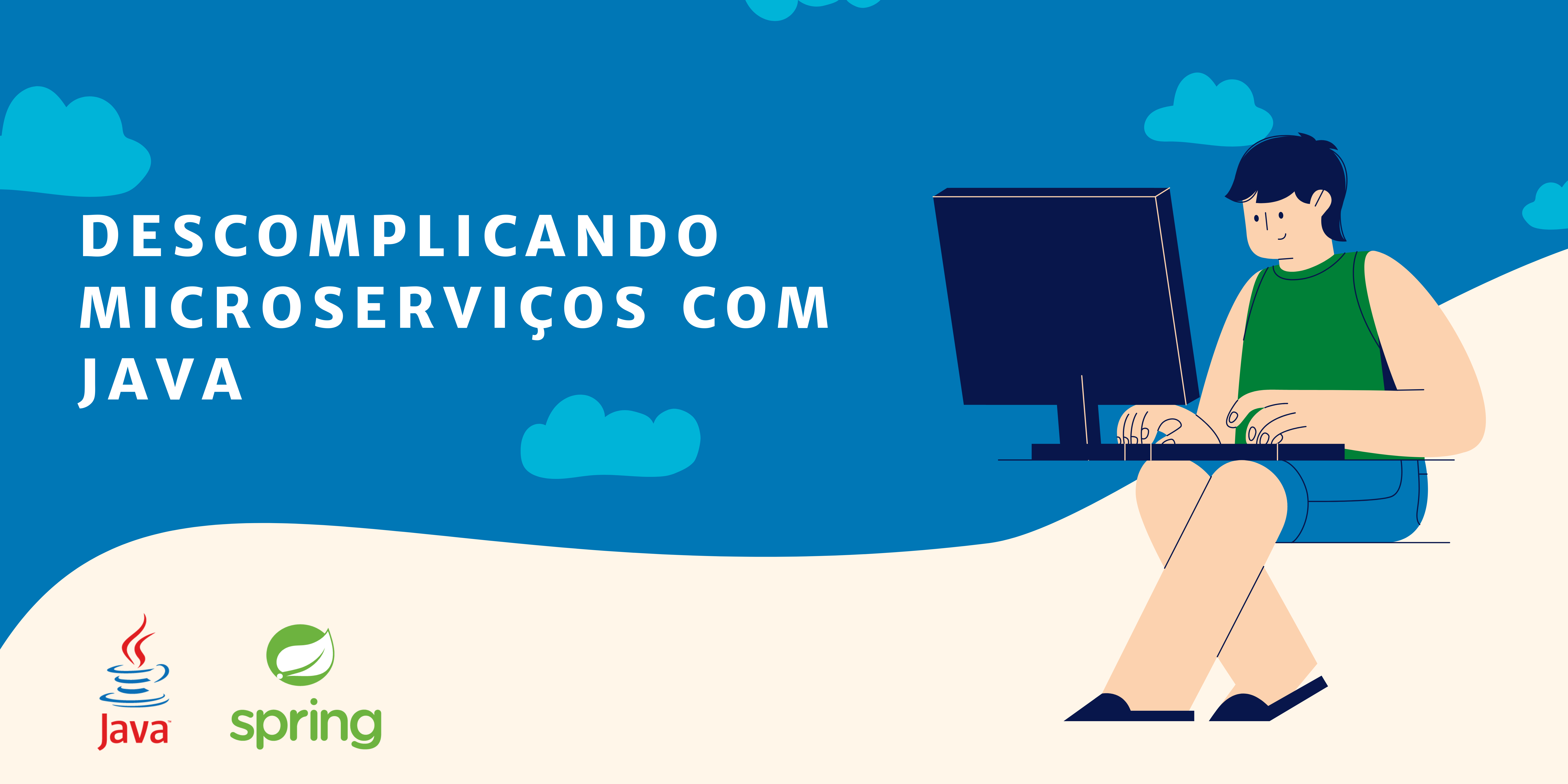 Descomplicando microsserviços com Java - Jeanluca Fernandes | Hotmart