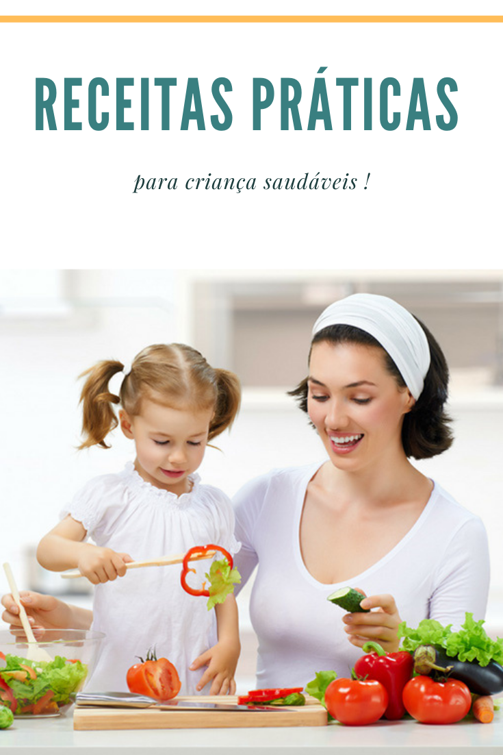 Receitas práticas para crianças saudáveis Ana Paula de Freitas T... — free download