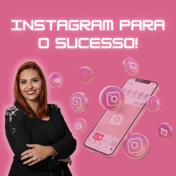 Instagram para o sucesso! - Elizabeth Davila silveira | Hotmart