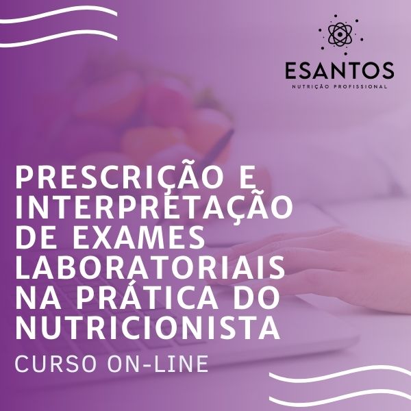 PRESCRIÇÃO & INTERPRETAÇÃO DE EXAMES LABORATORIAIS NA PRÁTICA DO