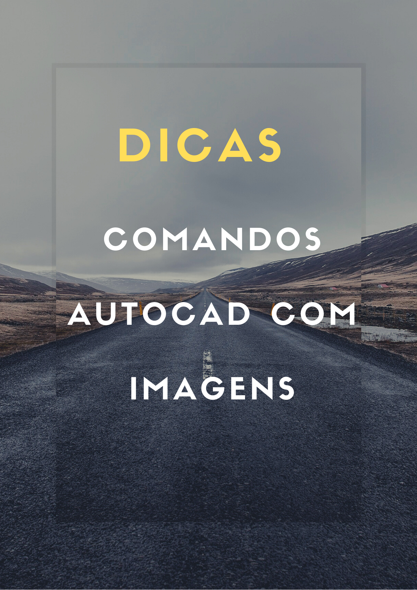 Dicas de Comandos AutoCad com Imagens