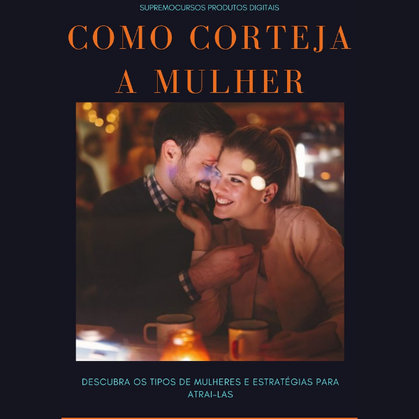 Como Corteja a Mulher