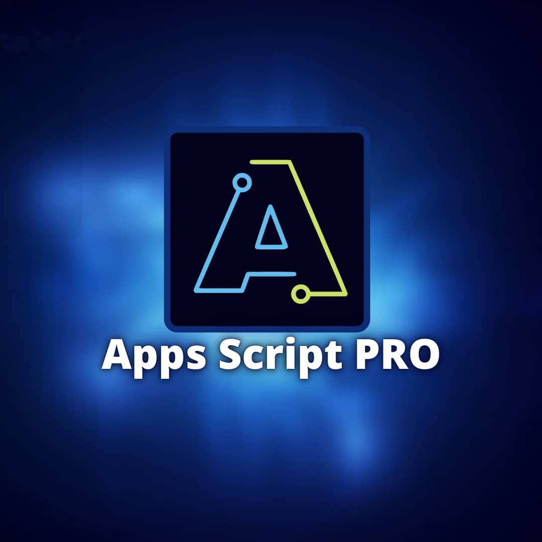 Apps Script PRO - Anmel Zambrano | Hotmart