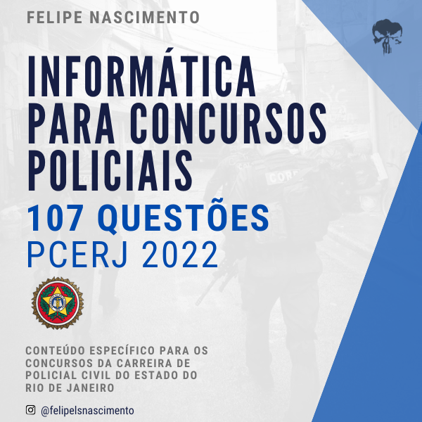 107 QUESTÕES para PCERJ (INFORMÁTICA)