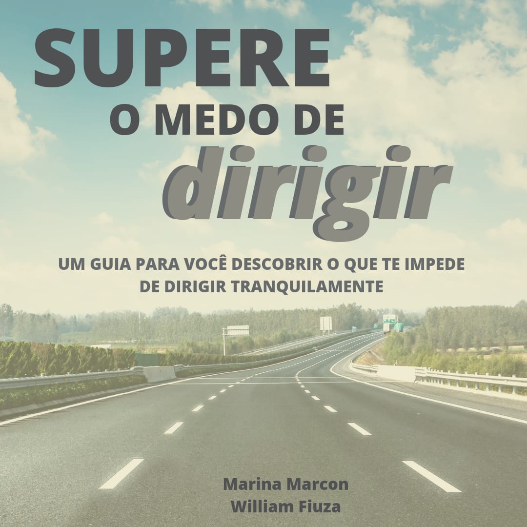 Supere o Medo de Dirigir: um guia para você descobrir o que te impede ...