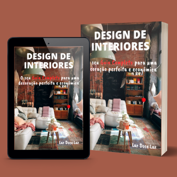 Design de Interiores - O seu Guia Completo para uma decoração perfe...