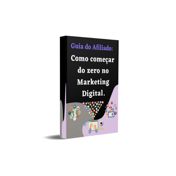 Guia do Afiliado: Como começar do zero no Marketing Digital. - Wil...