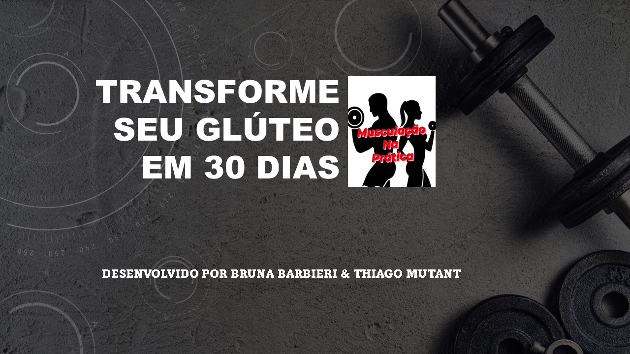 Transforme seu Glúteo em 30 Dias 