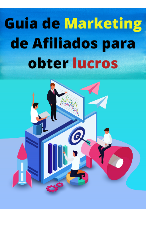 GUIA DE MARKETING DE AFILIADOS PARA OBTER LUCROS - Risso Ebooks