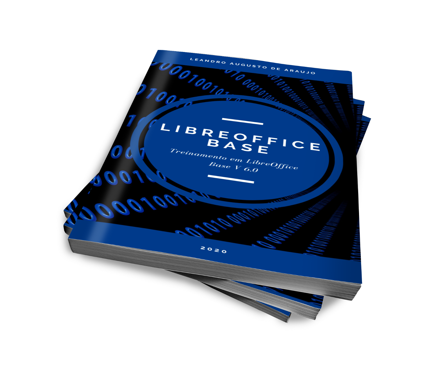 LibreOffice Base. Treinamento em LibreOffice Base V. 6.0 Leandro Augusto de Araujo Hotmart