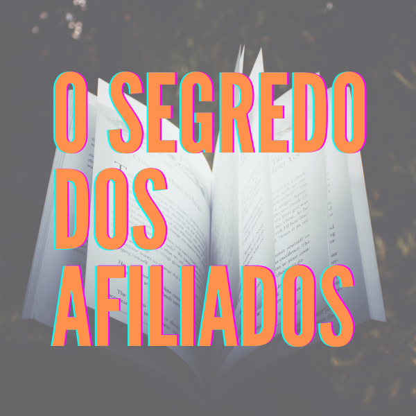 O segredo dos afiliados - david luiz de paula pinto | Hotmart