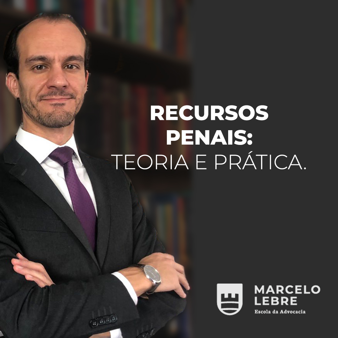 Recursos Penais: teoria e prática - Marcelo Lebre | Hotmart