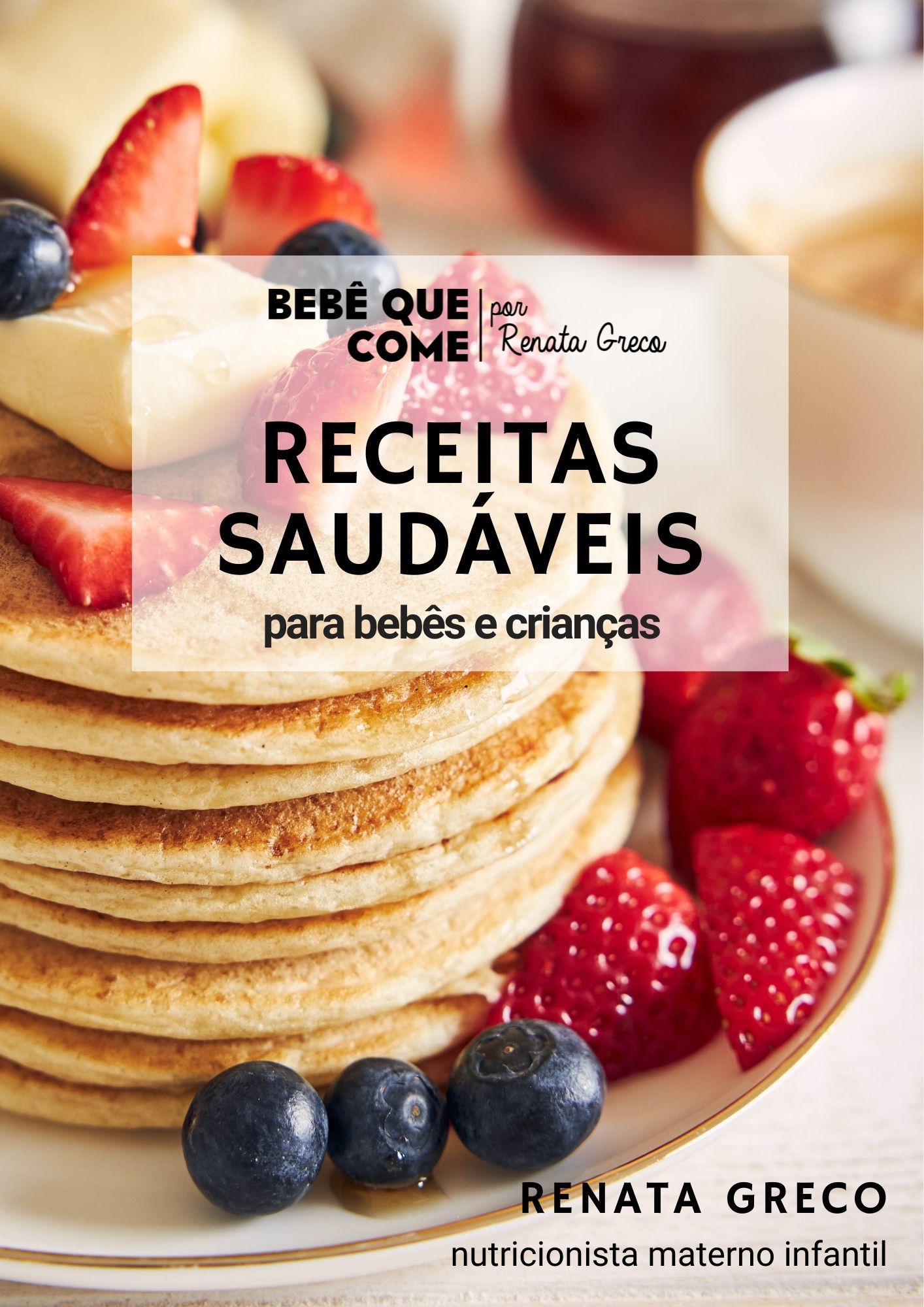 RECEITAS SAUDÁVEIS para bebês e crianças Renata Chimenti Del Greco — free download