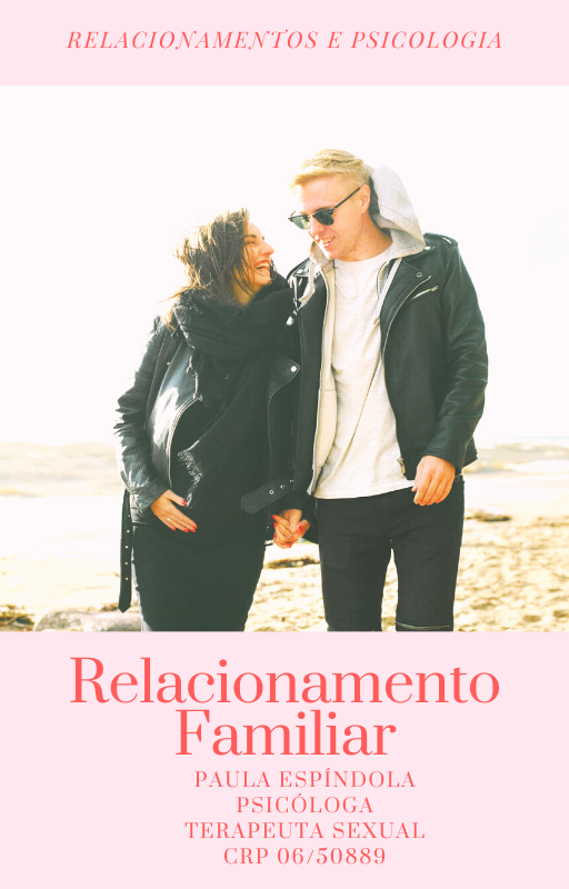 Relacionamento Familiar - Paula Espíndola Psicóloga - Insight Psiqu...
