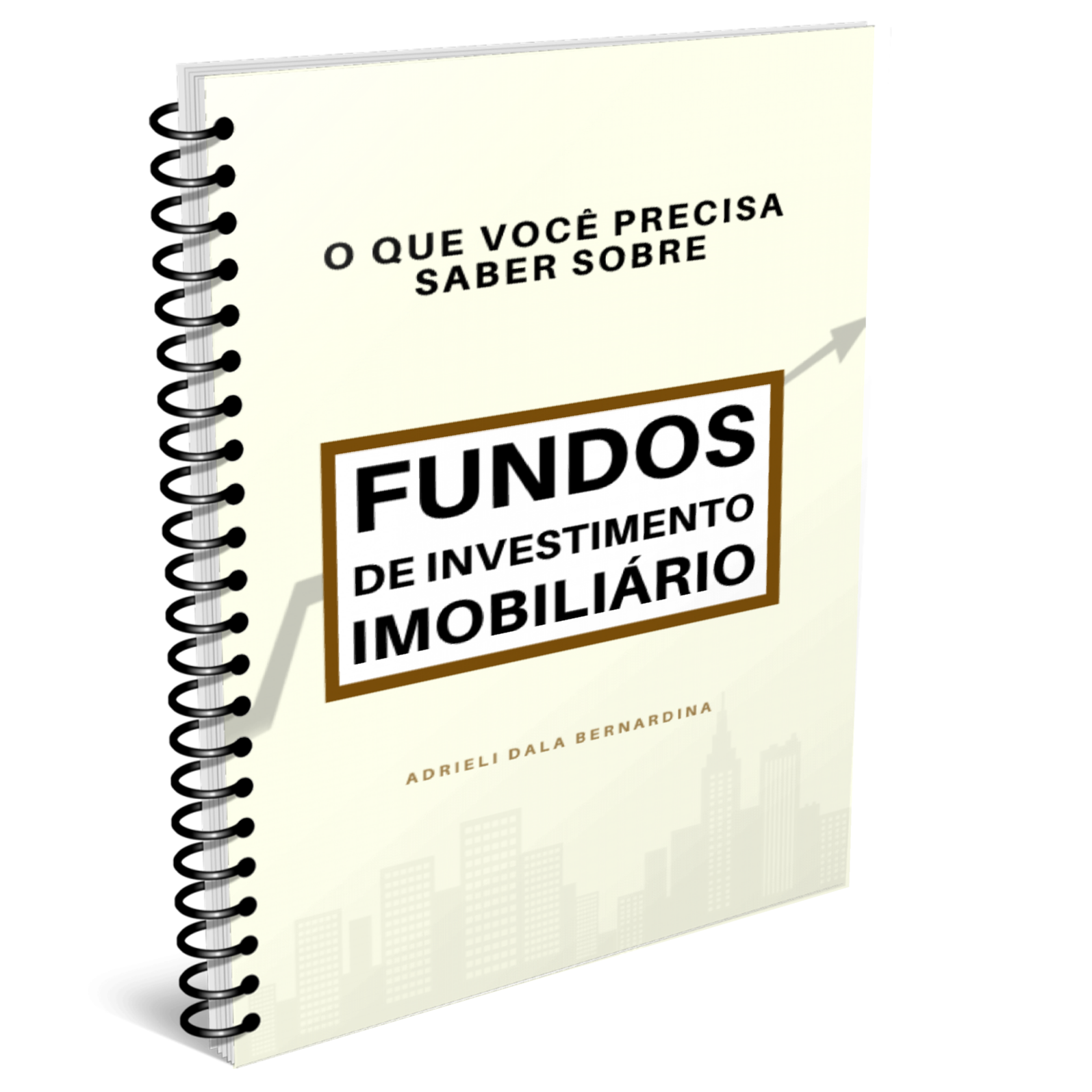 O QUE VOCÊ PRECISA SABER SOBRE (FIIS) FUNDOS DE INVESTIMENTO IMOBILIÁRIO ADRIELI Hotmart O QUE VOCÊ PRECISA SABER SOBRE (FIIS) FUNDOS DE INVESTIMENTO IMOBILIÁRIO ADRIELI Hotmart