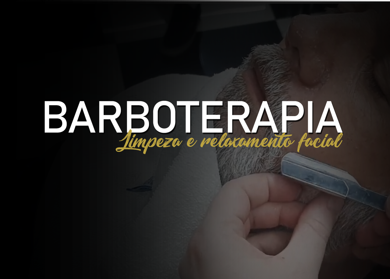 BARBOTERAPIA 1.0 - mais que uma BARBA!