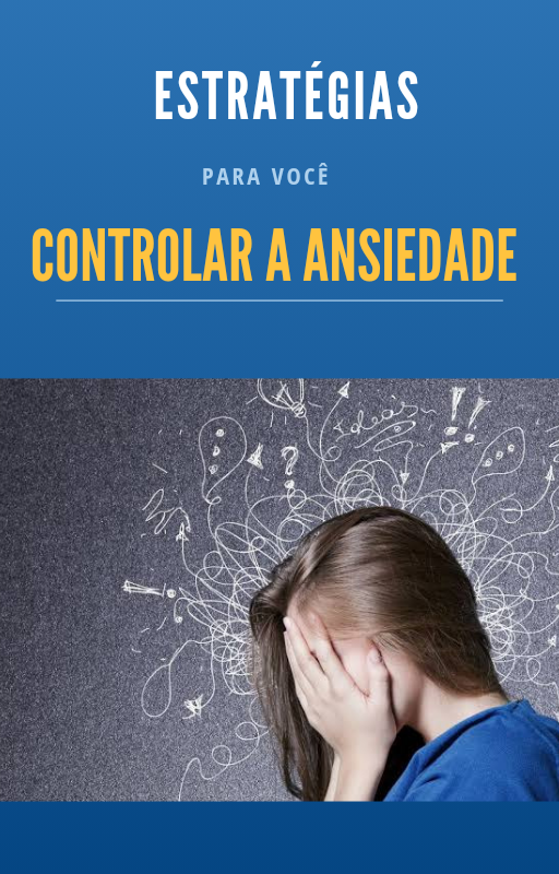 ESTRATÉGIAS DE COMO CONTROLAR A ANSIEDADE - Patricia Silva | Hotmart
