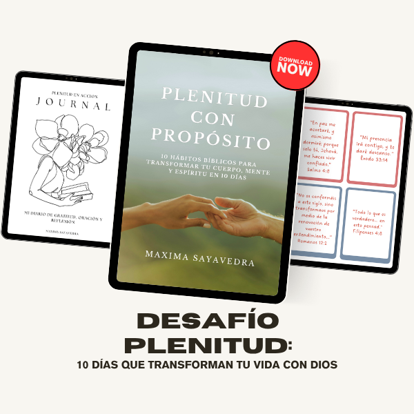 Desafío Plenitud: 10 Días que Transforman tu Vida con Dios - Maxima...