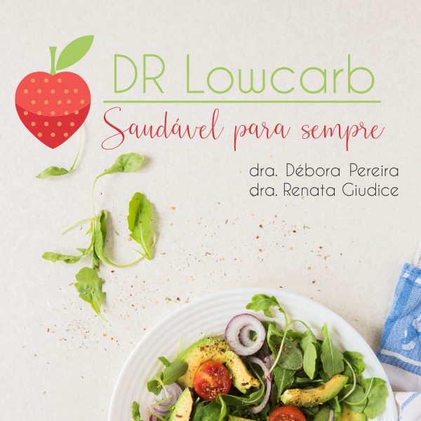 Emagrecimento definitivo – CURSO DR lowcarb – saudável para sempre!