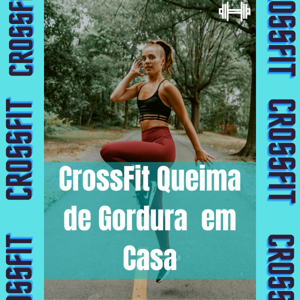 CrossFit Queima de Gordura em Casa