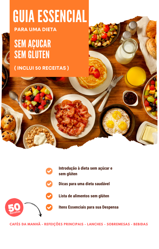 Guia Essencial para uma Dieta Sem Açúcar e Sem Glúten - Viva + | Ho...