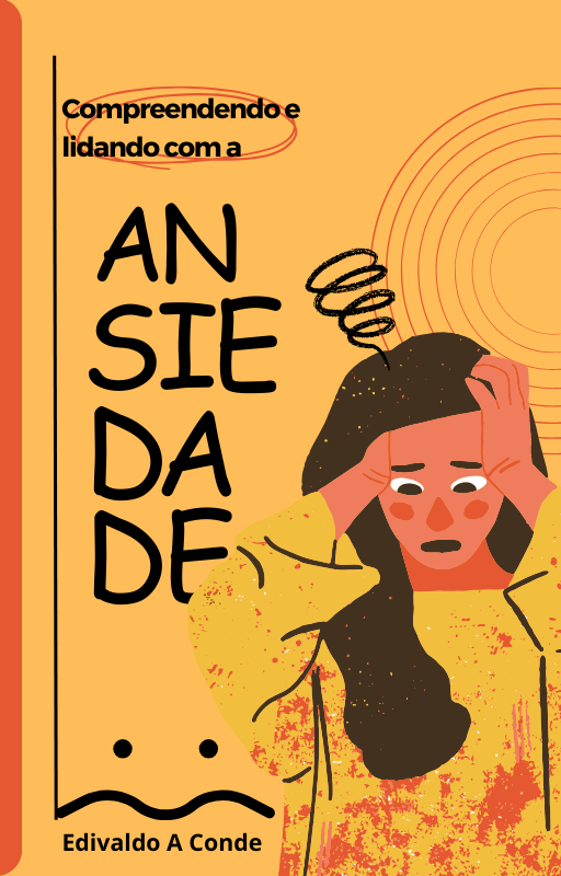 Compreendendo e lidando com a Ansiedade
